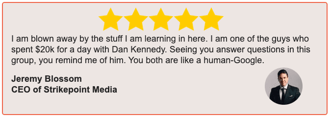 Jeremy Blossom Testimonial - Spent $20k for a day with Dan Kennedy